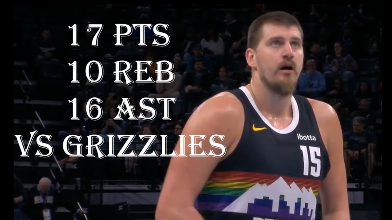 Nikola Jokic 17 Pts 10 Reb 16 Ast Denver Nuggets vs Memphis Grizzlies HIGHLIGHTS
