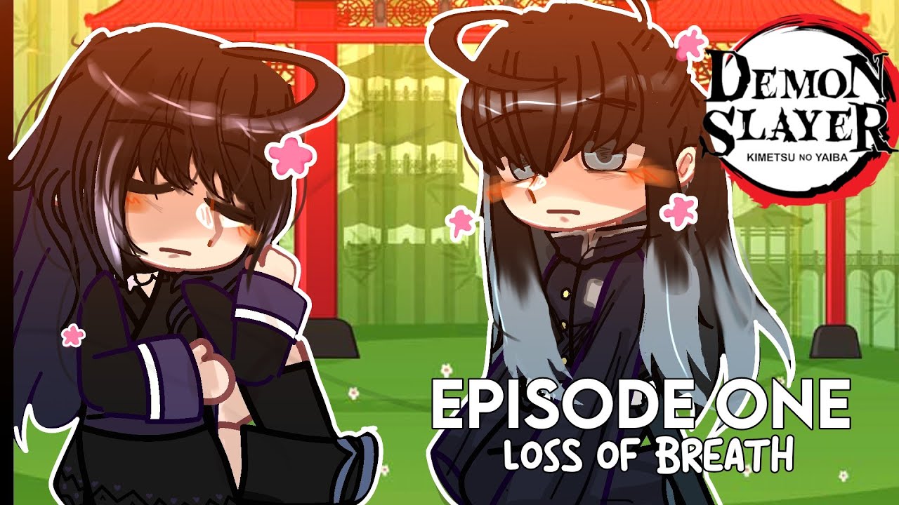 If I was born in Demon Slayer; Kimetsu No Yaiba || Episode 1: Loss of Breath || Gacha Club || AU