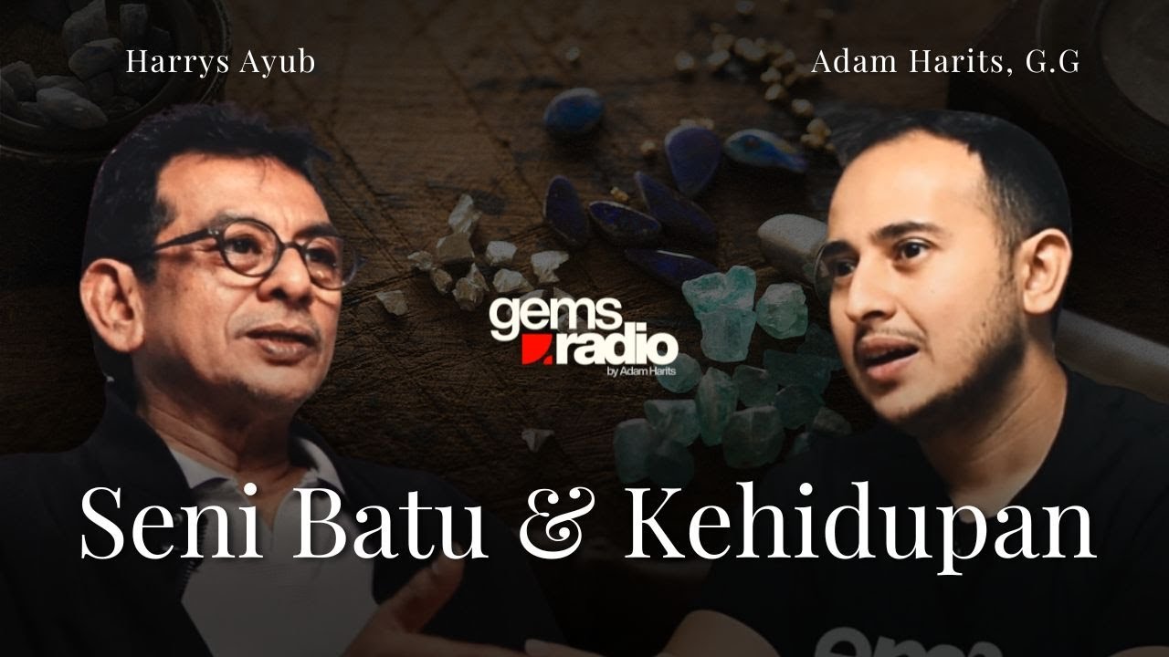 Perkembangan Industri Batu Permata with Harrys Ayub | Gems Radio #01