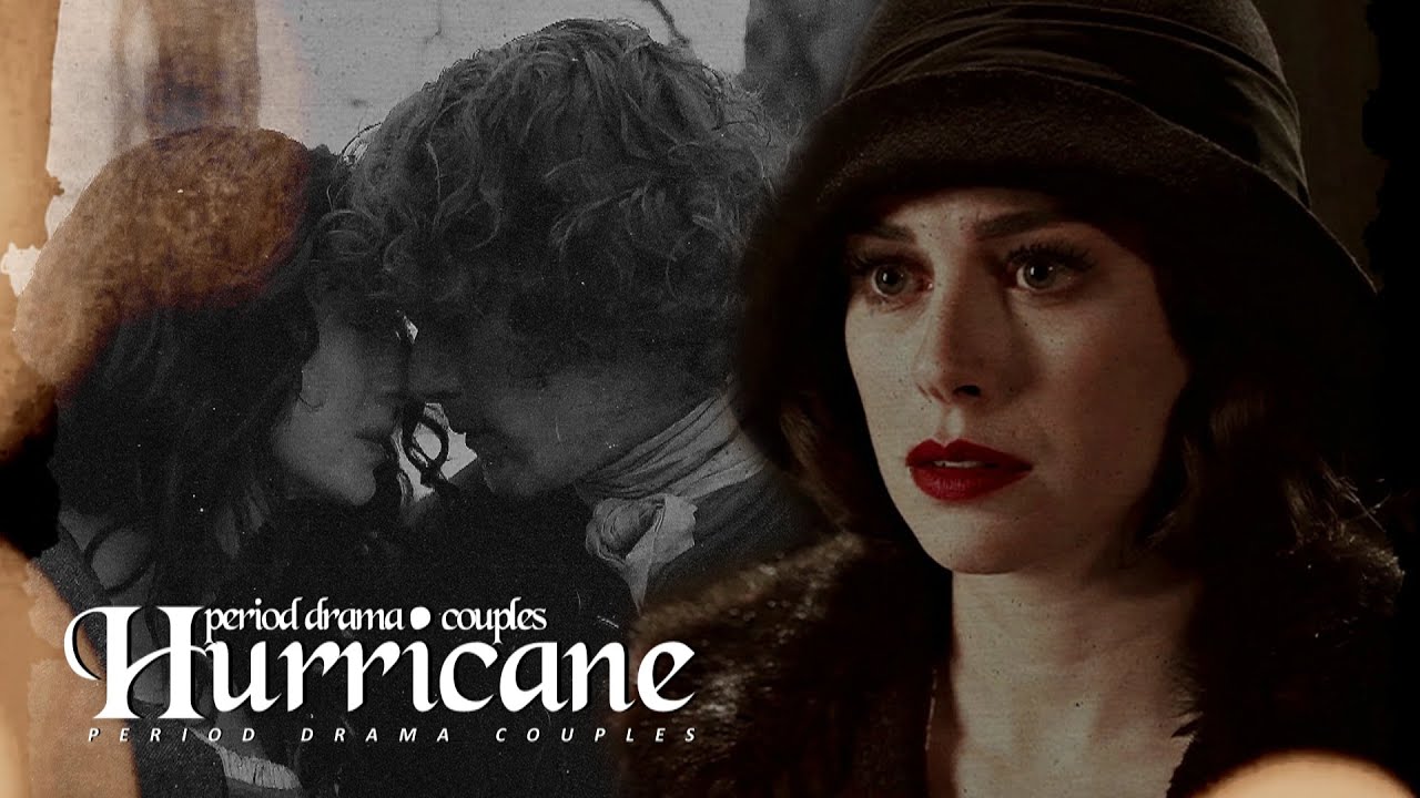 period drama couples ⇸ hurricane