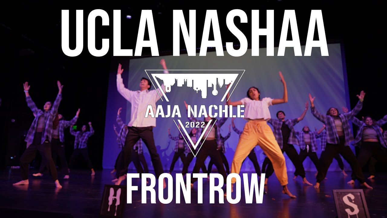 UCLA Nashaa | Front Row | Aaja Nachle 2022