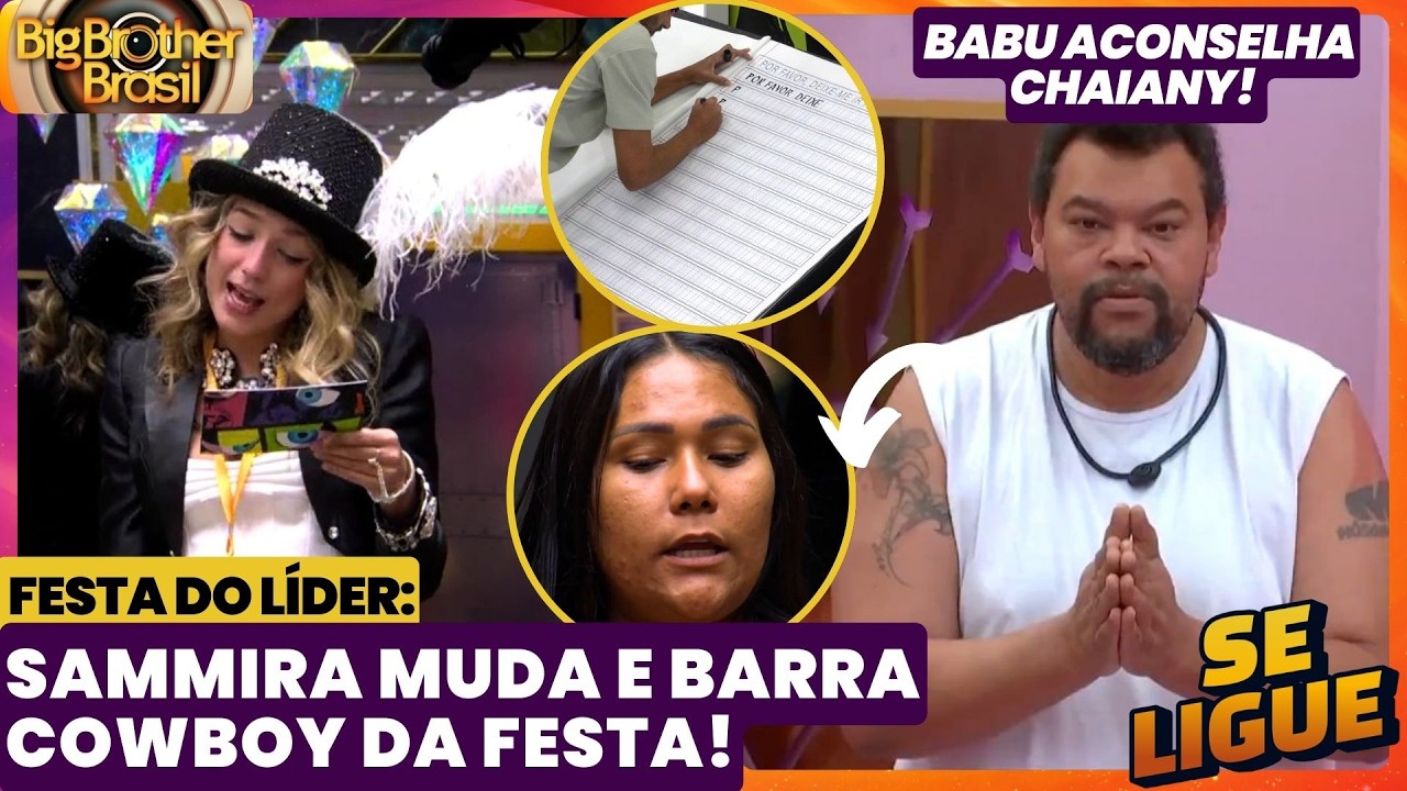 BBB 26 🔥 Samira muda e barra Cowboy da festa do líder! Babu aconselha Chaiany! Quarto Secreto!