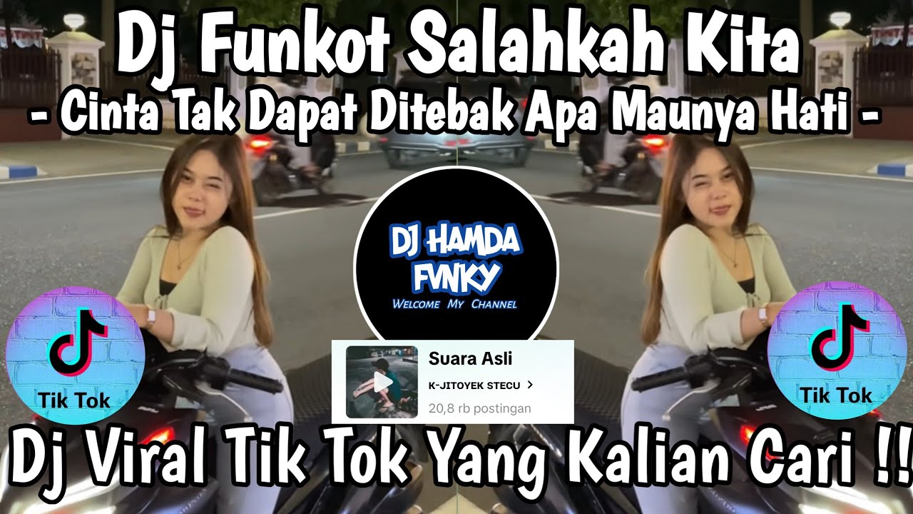 DJ FUNKOT SALAHKAH KITA 🎶 CINTA TAK DAPAT DITEBAK APA MAUNYA HATI 🎶 DJ VIRAL TIK TOK 2025 FYP !! 