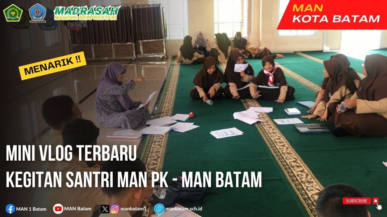 VLOG KEGIATAN SANTRI MAN PK - MAN BATAM | MENARIK !!!