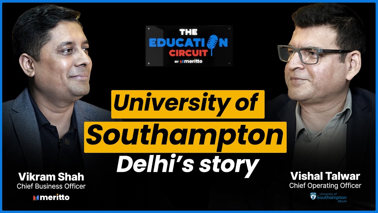 The first foreign university in India ft. Vishal Talwar from University of Southampton Delhi