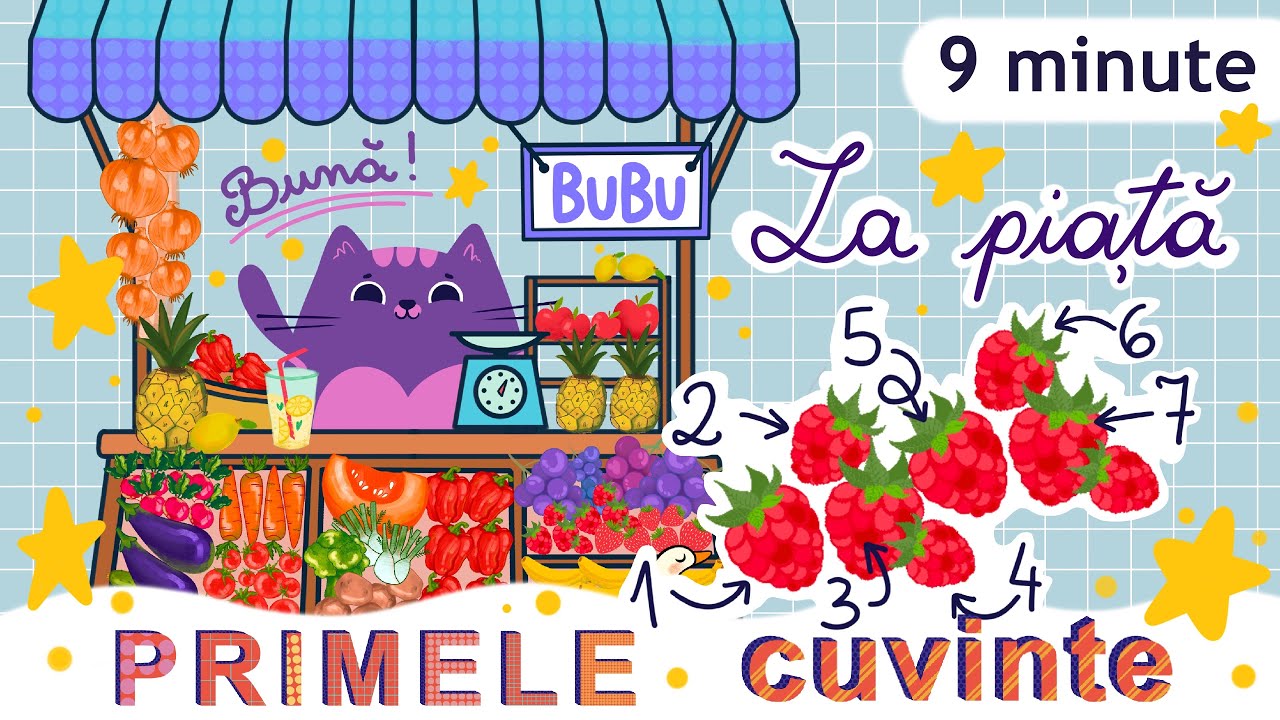 PRIMELE CUVINTE în limba română | La Piata | LEGUME si FRUCTE | invatam sa numaram | PAM BEBE |