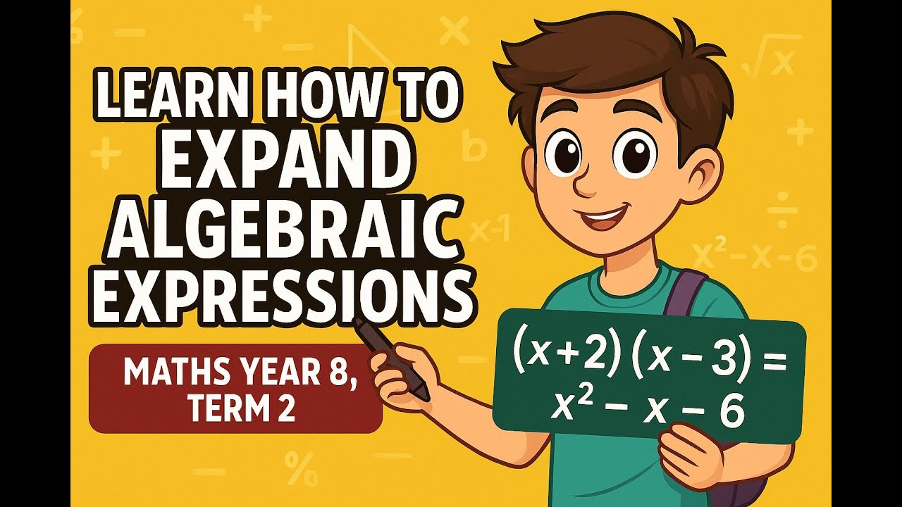 Learn How to Expand Algebraic Expressions | Maths Year 8, Term 2