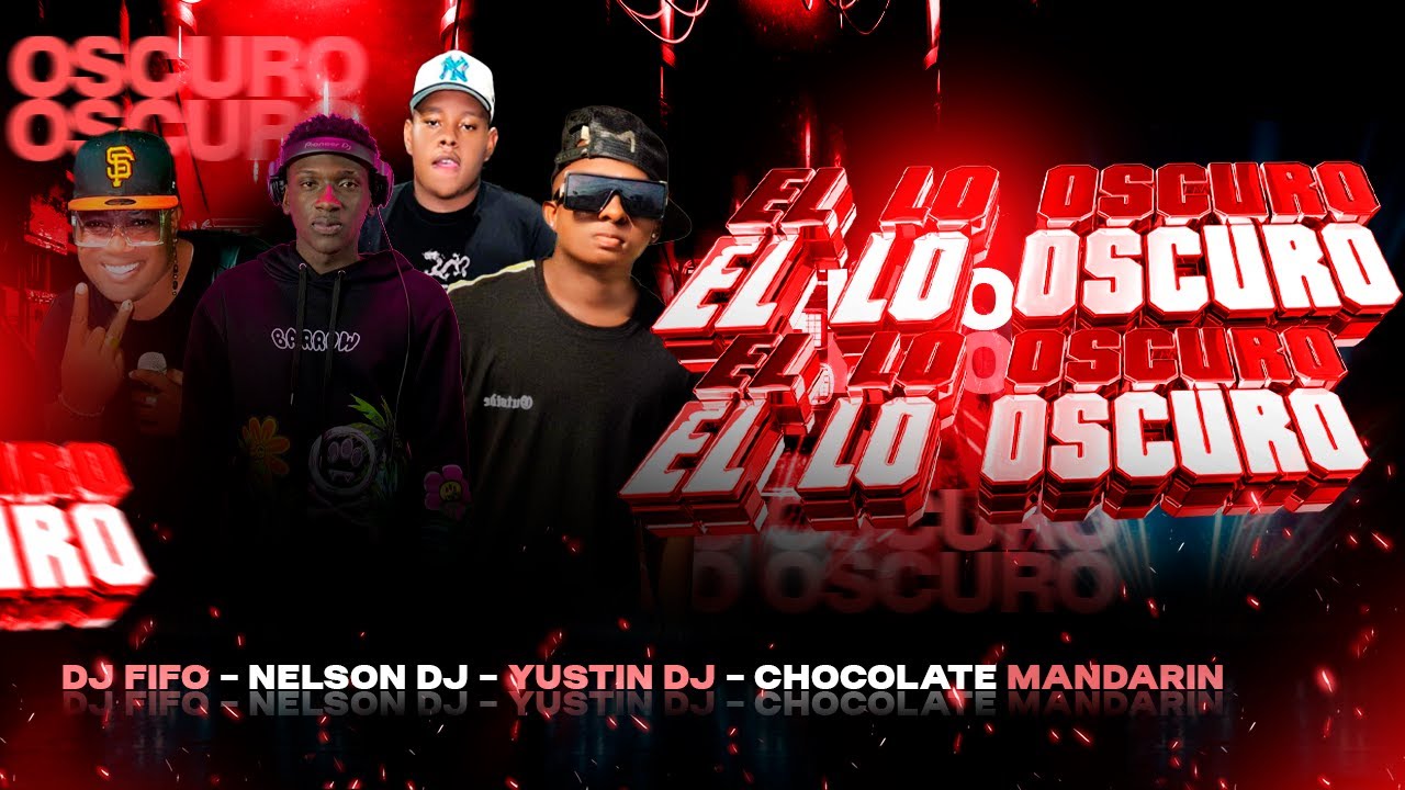EN LO OSCURO  - Nelson Dj x Yustin Dj x Dj Fifo x Chocolate Mandarin