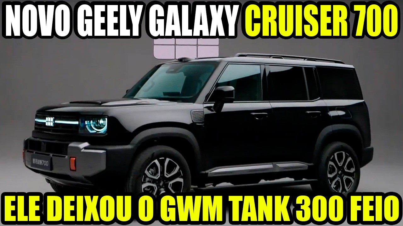 NOVO GEELY GALAXY CRUISER 700 DEXOU O GWM TANK 300 NO CHINELO