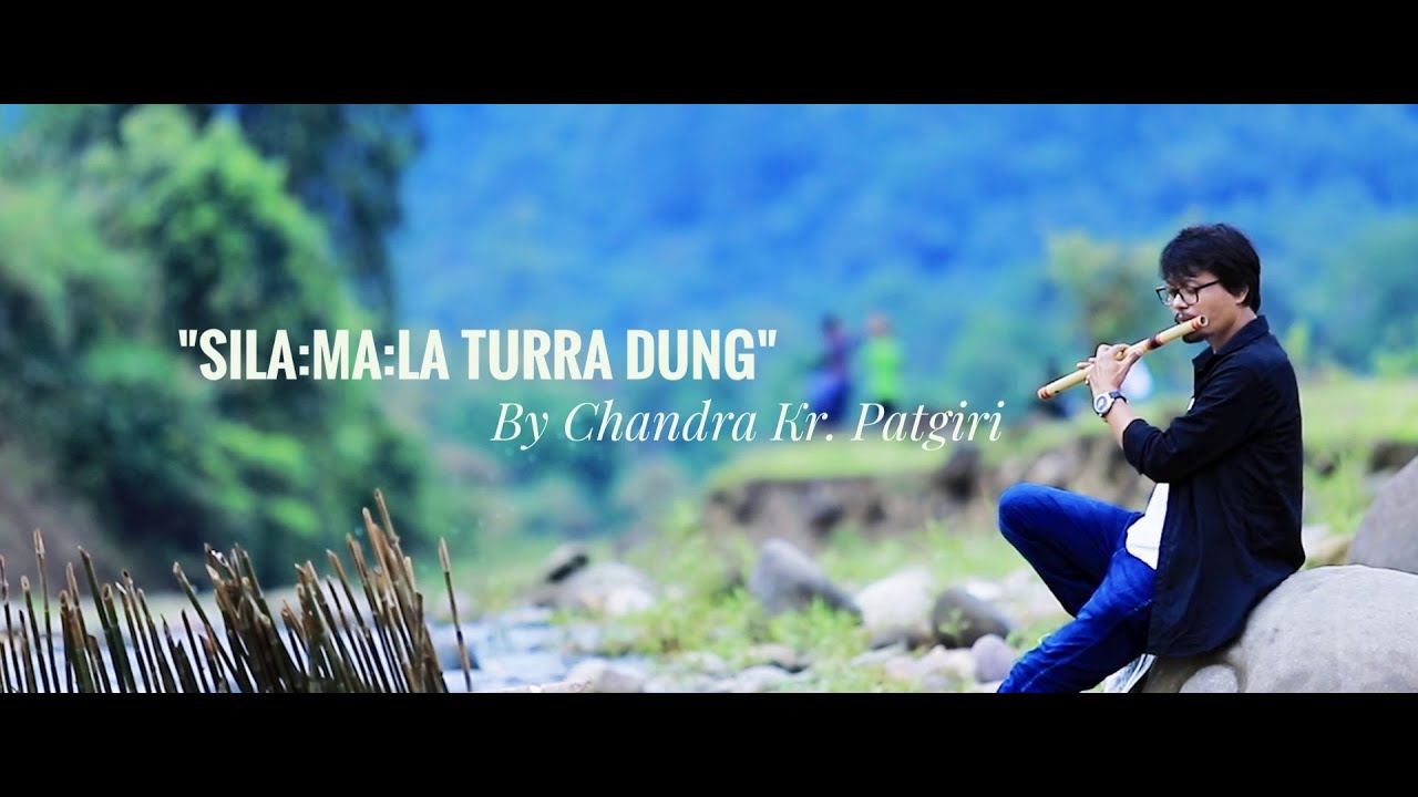 Sila:ma:la Turra Dung | Gomug | Chandra Kr. Patgiri | 2020 |