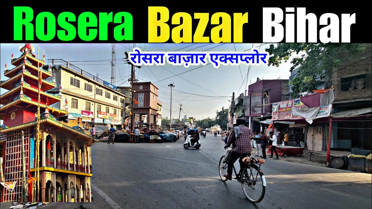 Rosera Bazar 2022  Explore || Rosera Market || Samastipur Hasanpur Road ||