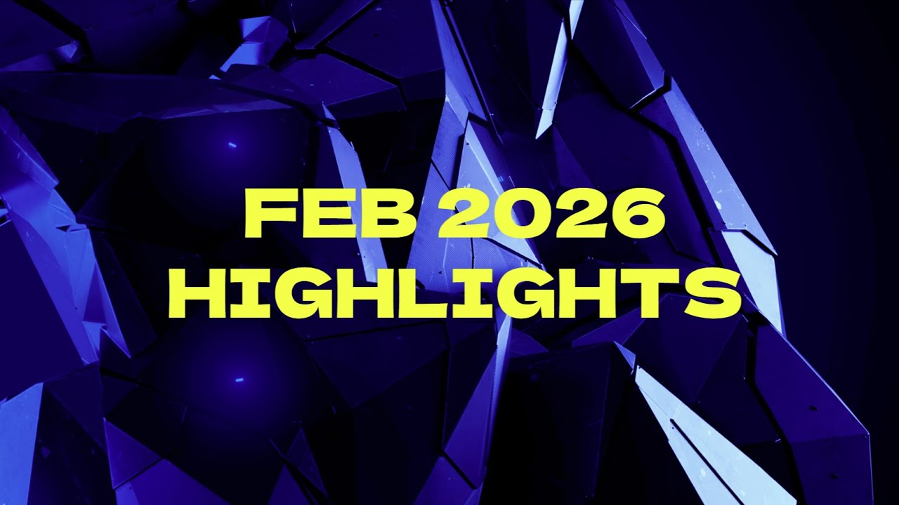 FEB 2026 HIGHLIGHTS