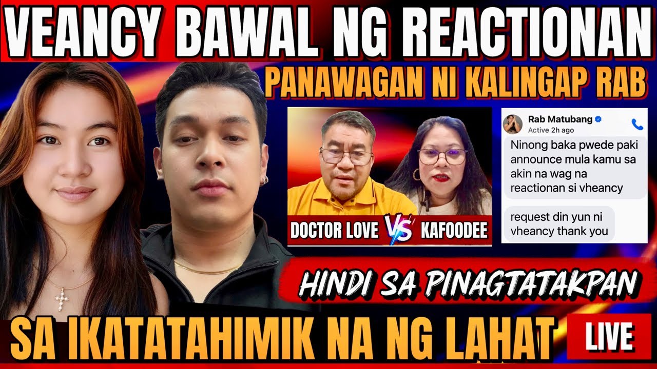 ⭕️ PANAWAGAN NI KALINGAP RAB: BAWAL NG REACTIONAN SI VEANCY | DOCLOVE AT KAFOODEE MAGKAKAAYOS PA BA?