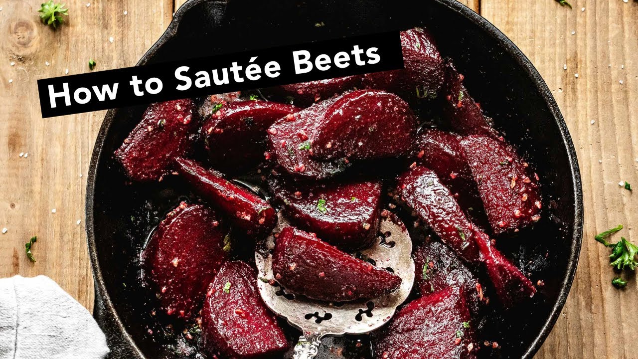 How to Saut&eacute;e Beets | Very Easy Saut&eacute;ed Beets Recipe with Natural Orange Glaze
