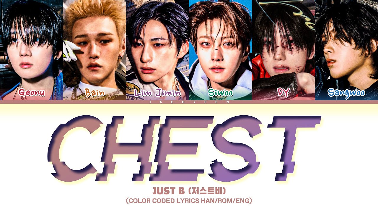 JUST B - 'CHEST' (저스트비 CHEST 가사) (Color Coded Lyrics)