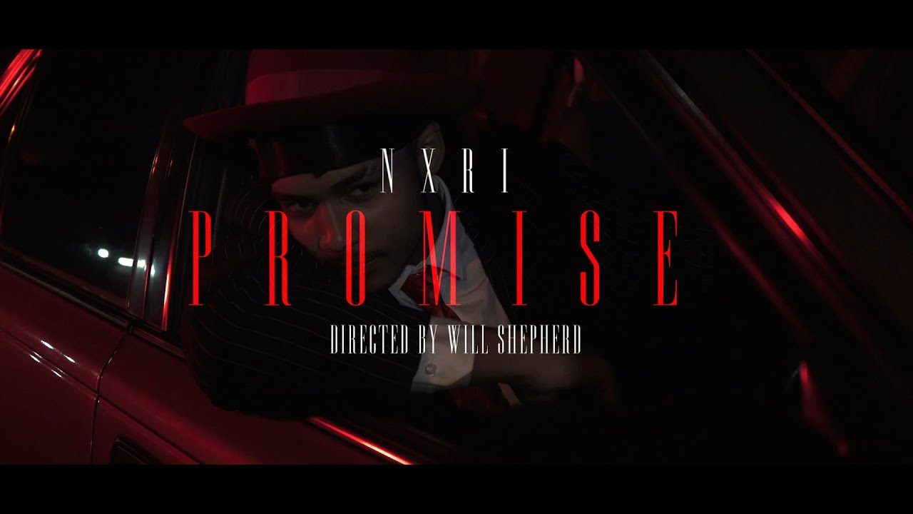 NXRI - Promise [Music Video]