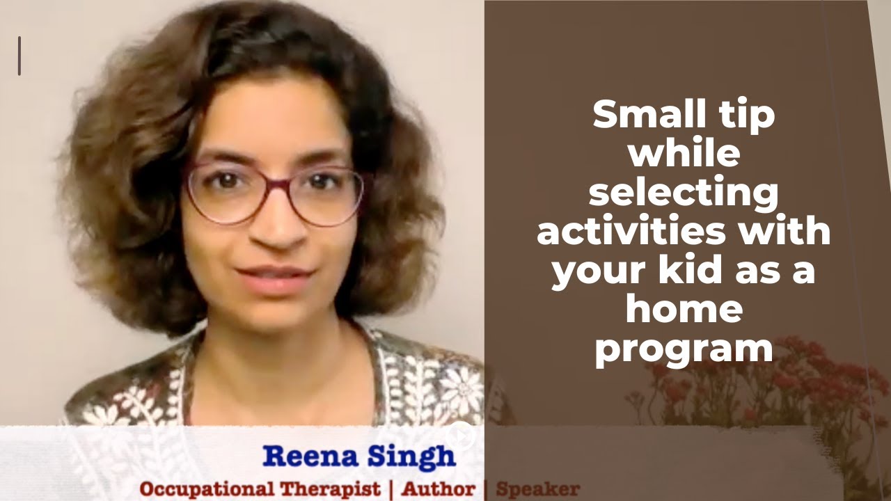 Ep 341 | Small tip while selecting activities for your child as a home program | Reena Singh