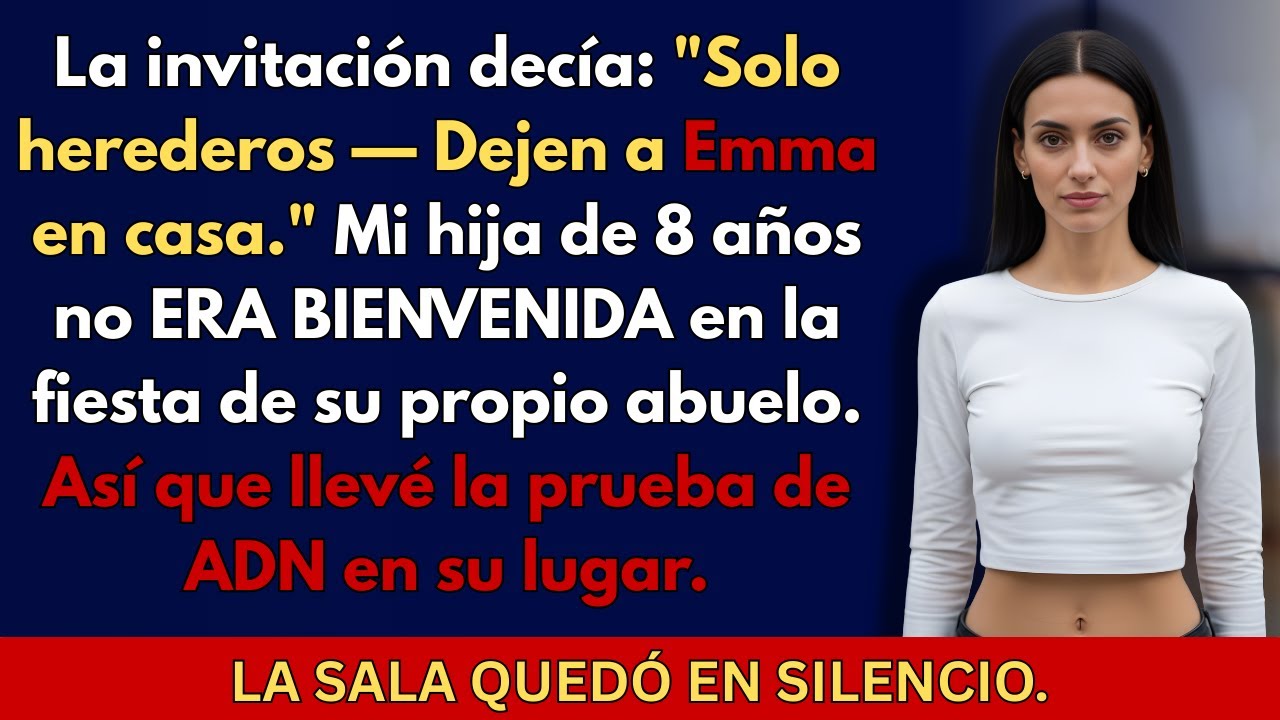 La invitación decumpleañosdemipapá decía: Solo herederos No traigan a su hijaasí que llevé la verdad