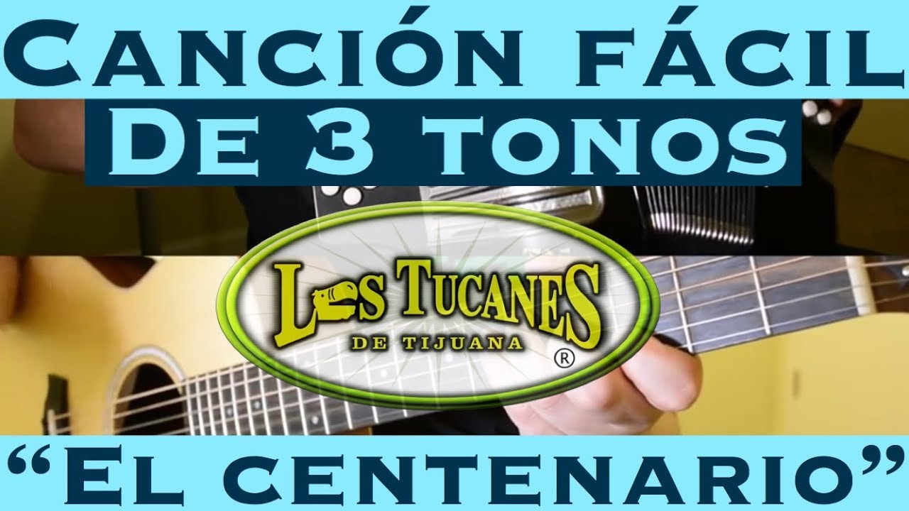 El Centenario - Cancion Facil de 3 Tonos para Principiantes (Tutorial Guitarra)