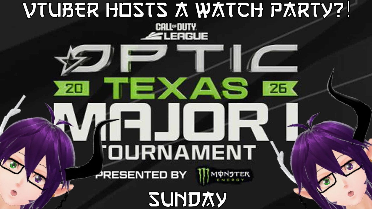 VTUBER HOSTS A CDL OPTIC TEXAS MAJOR 1 WATCH PARTY?! (CHAMPS SUNDAY/ DAY 3)