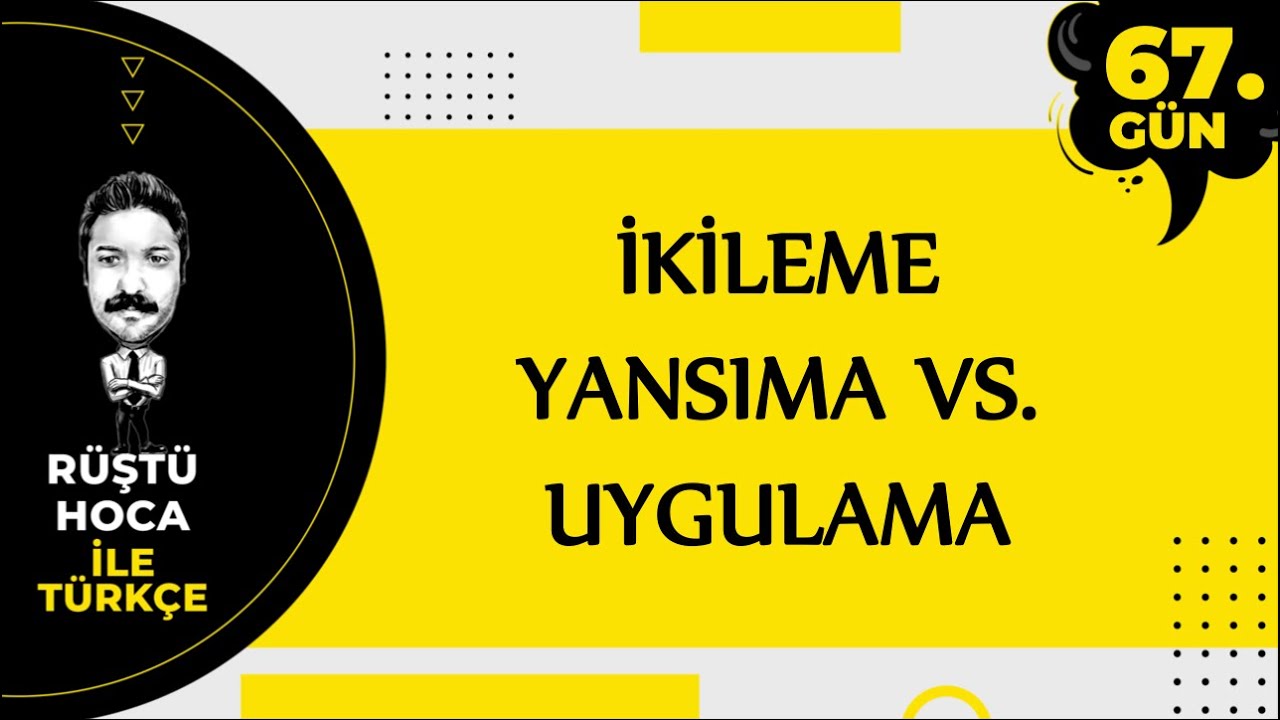 İkileme, Yansıma vs. | UYGULAMA | 80 G&uuml;nde T&uuml;rk&ccedil;e Kampı 67.G&uuml;n | R&Uuml;ŞT&Uuml; HOCA