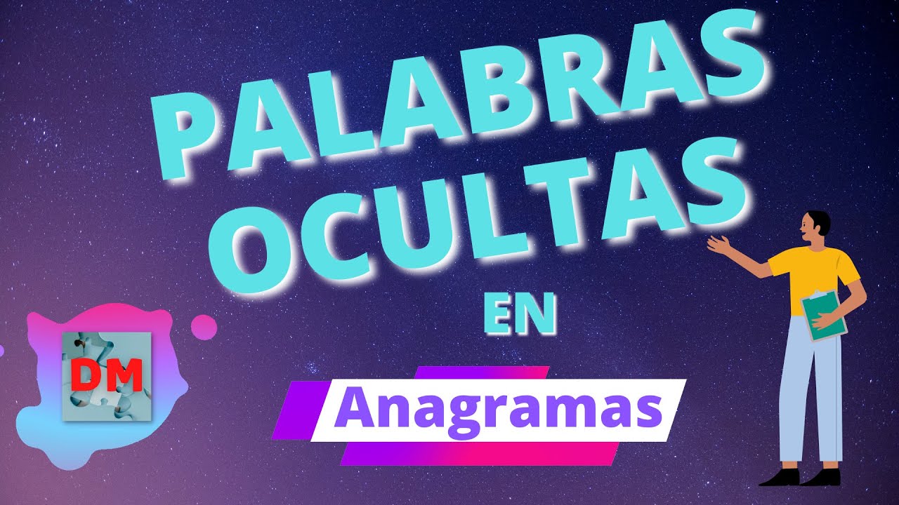 PALABRAS OCULTAS | Retos de Anagramas