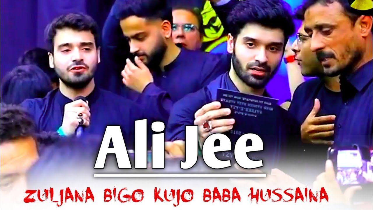 Ali jee | noha | 2023 | zuljana bigo kujo baba hussaina