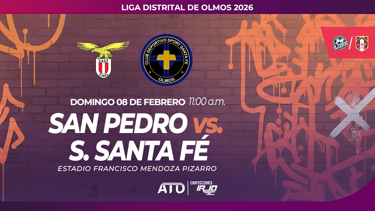 SAN PEDRO VS SANTA FE - LIGA DISTRITAL DE OLMOS 2026 - FECHA 1