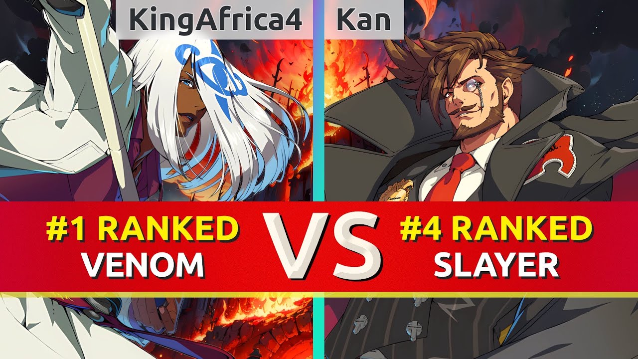 GGST ▰ KingAfrica4 (#1 Ranked Venom) vs Kan (#4 Ranked Slayer). High Level Gameplay