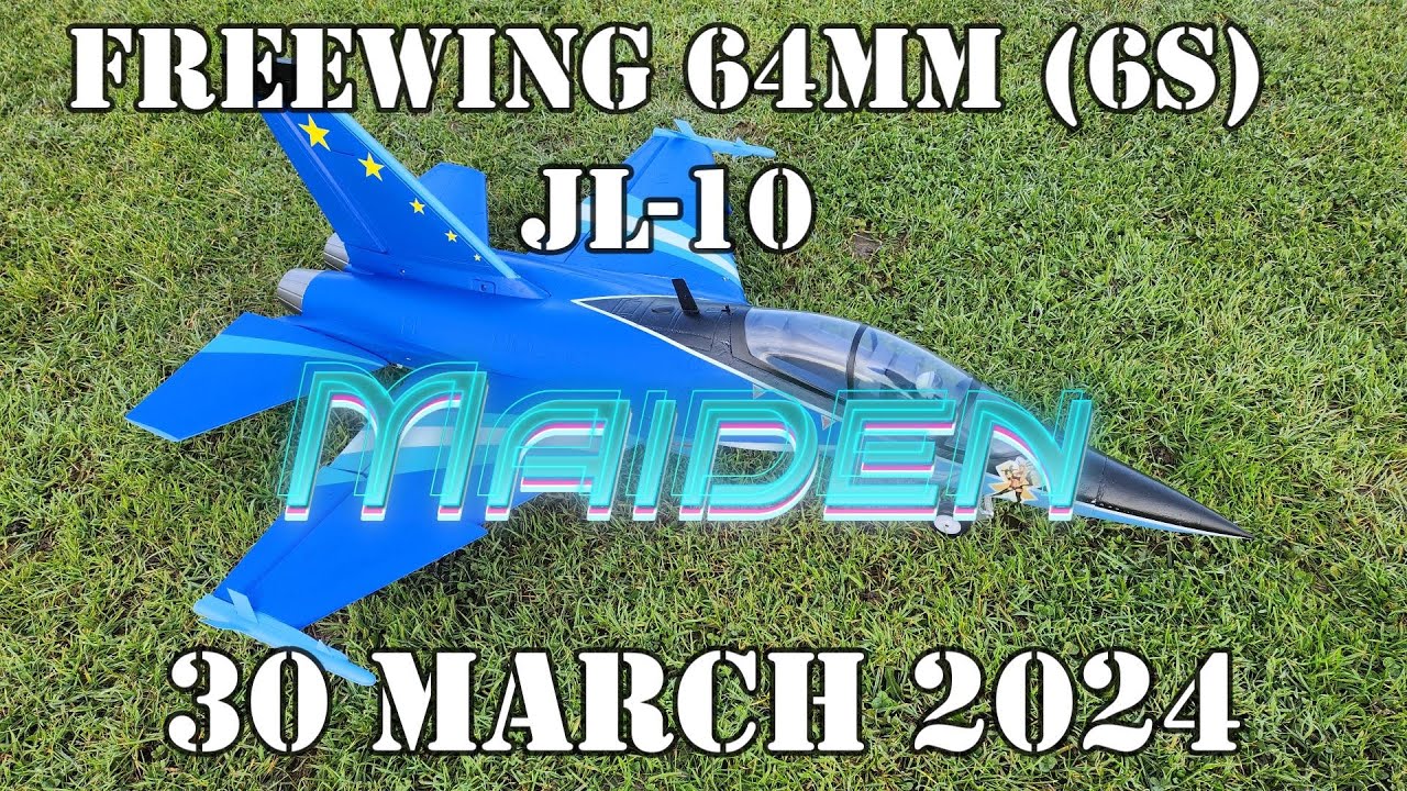 Maiden Freewing JL10 64mm 6S - 30 March 2024