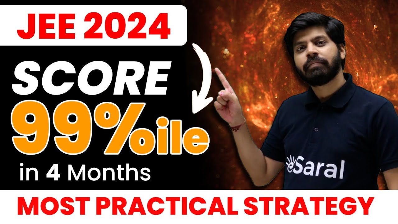 JEE 2024: 99 Percentile in 4 Months | JEE Main 2024 Complete Roadmap | IIT Motivation | eSaral