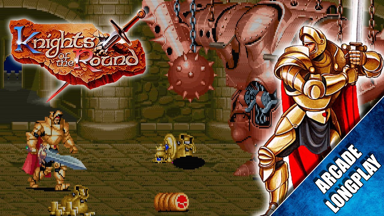 Knights of the Round (Arcade) 【Longplay】