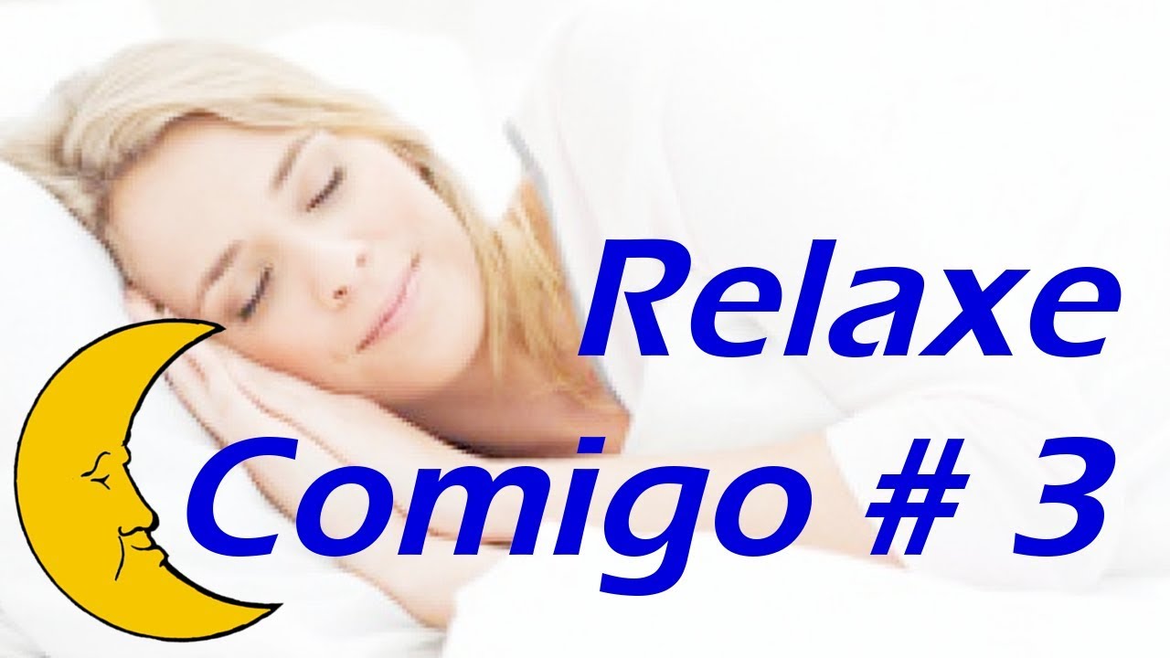 Relaxe Comigo! #3 - Guia de relaxamento com voz suave e m&uacute;sica de fundo [ASMR]