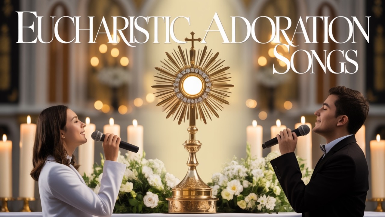 The best Eucharistic Adoration Songs | Encounter the Living Jesus  | Catholic Worship Music
