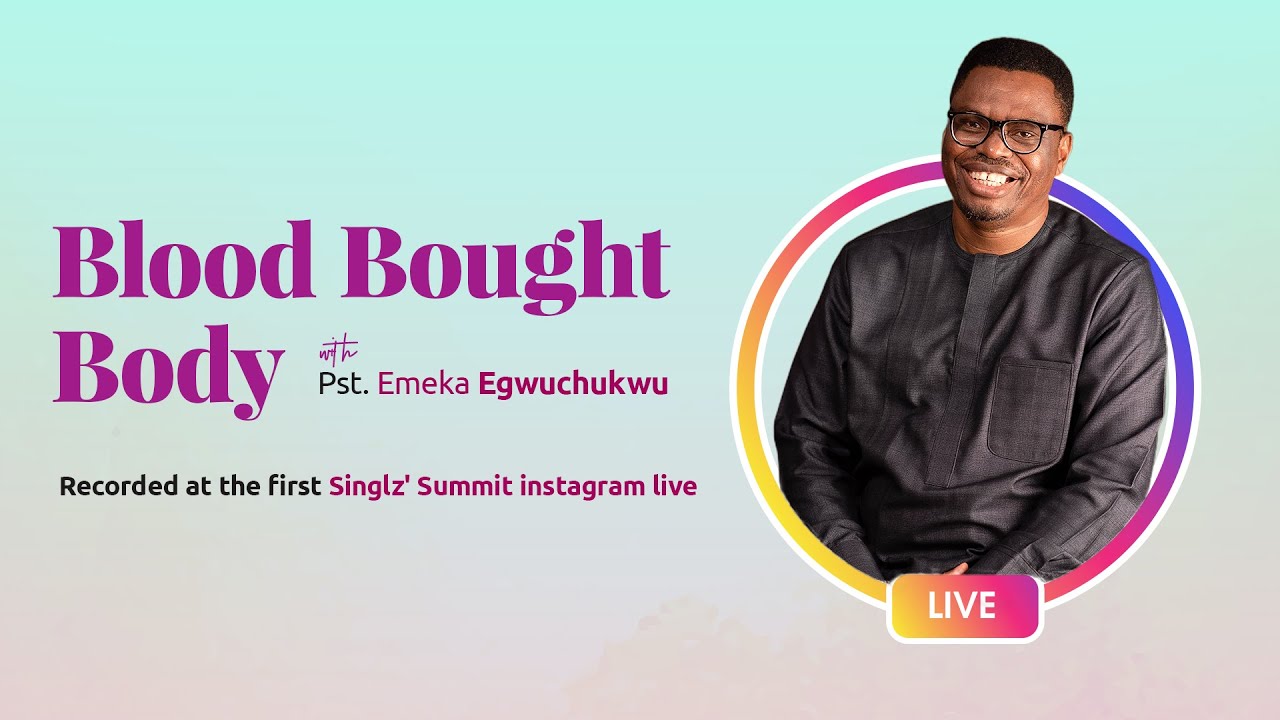 Blood Bought Body || Interactive Session with Pastor Emeka Egwuchukwu