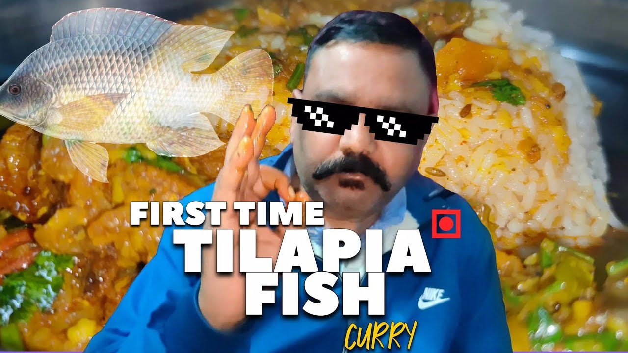 FIRST TIME TILAPIA FISH CURRY 🐠