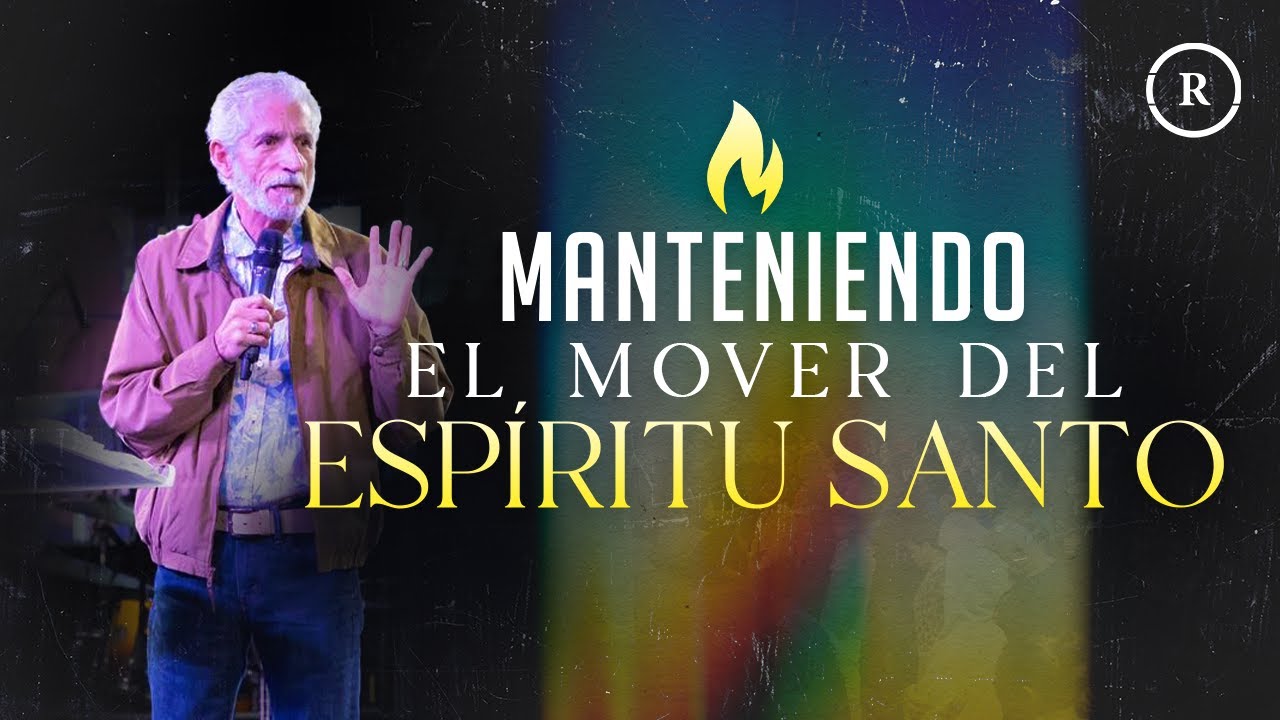 Manteniendo el mover del Espíritu Santo - Apóstol Rubén Hernández