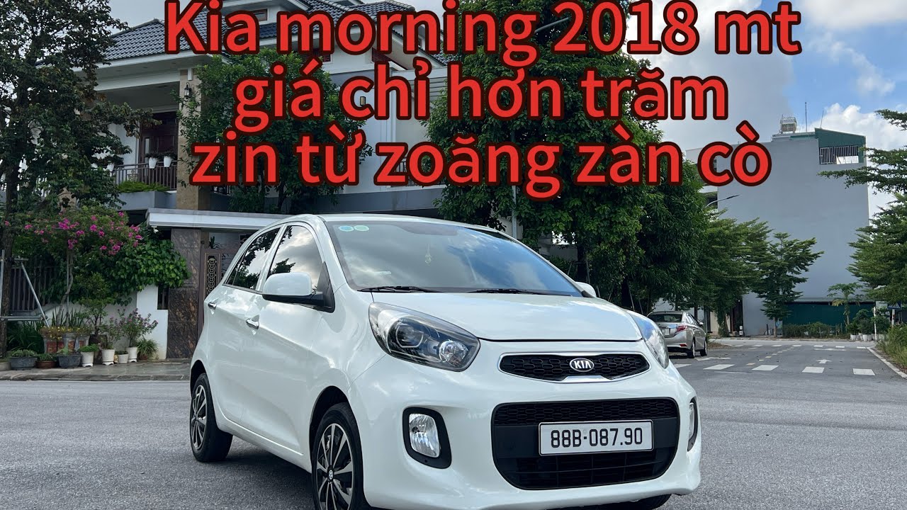 Kia morning 2018  ,zin cả xe zá quá yêu
