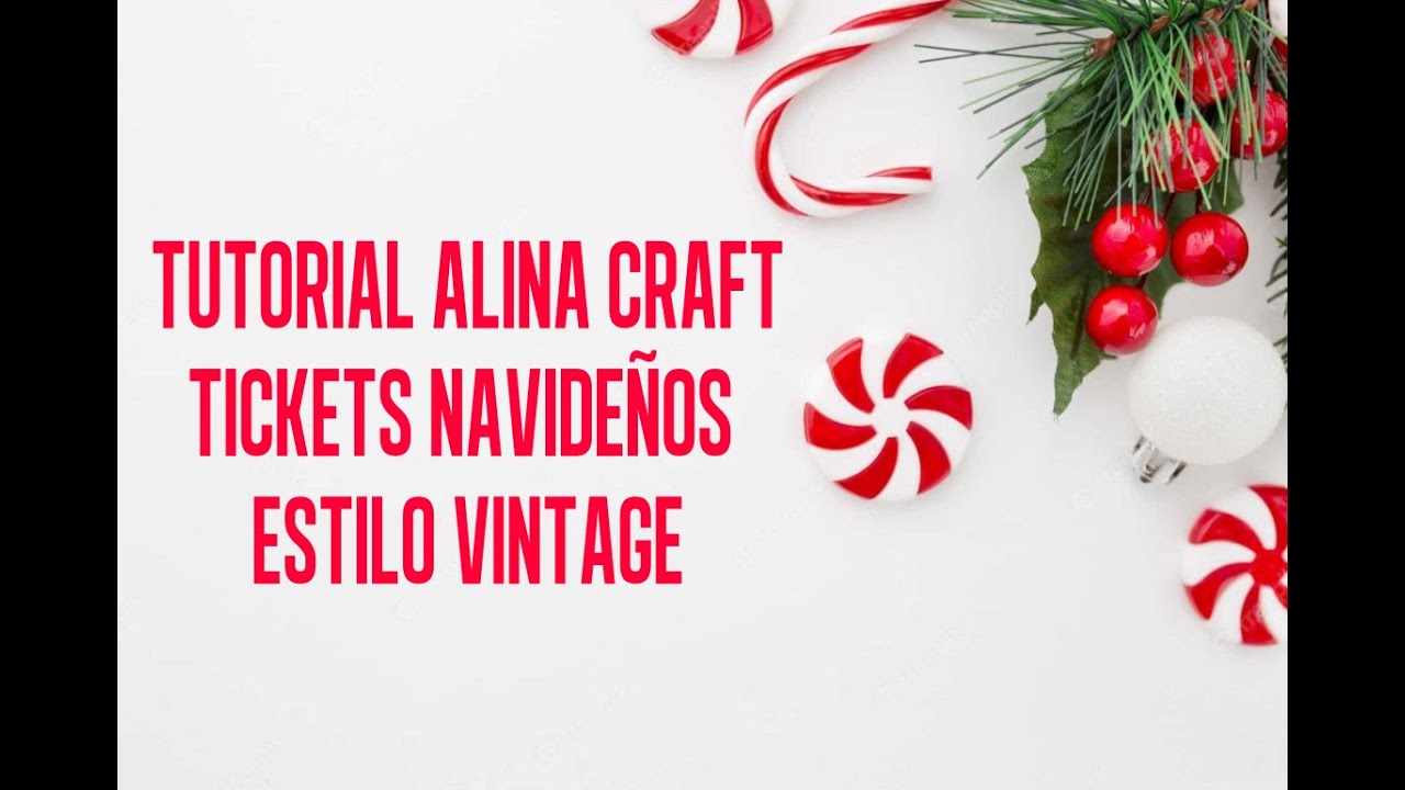 Tutorial @AlinaCraft  Tickets Navideños Estilo Vintage