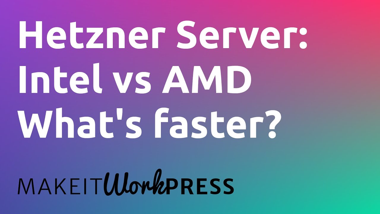 Hetzner vs Hetzner (Intel vs AMD WordPress Performance)