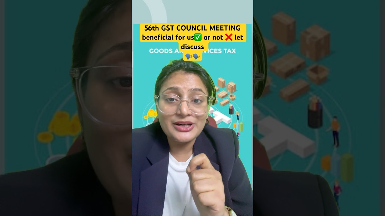 56 th Gst council meeting changes  beneficail or not✨