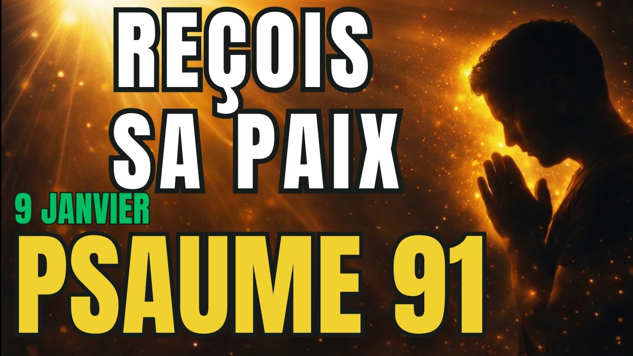 Psaume 91 – Reçois la paix de Dieu pour cette journée | Prière du matin