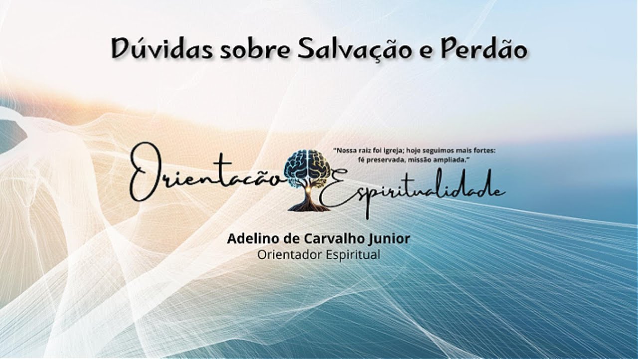 Dúvidas sobre Salvação e Perdão