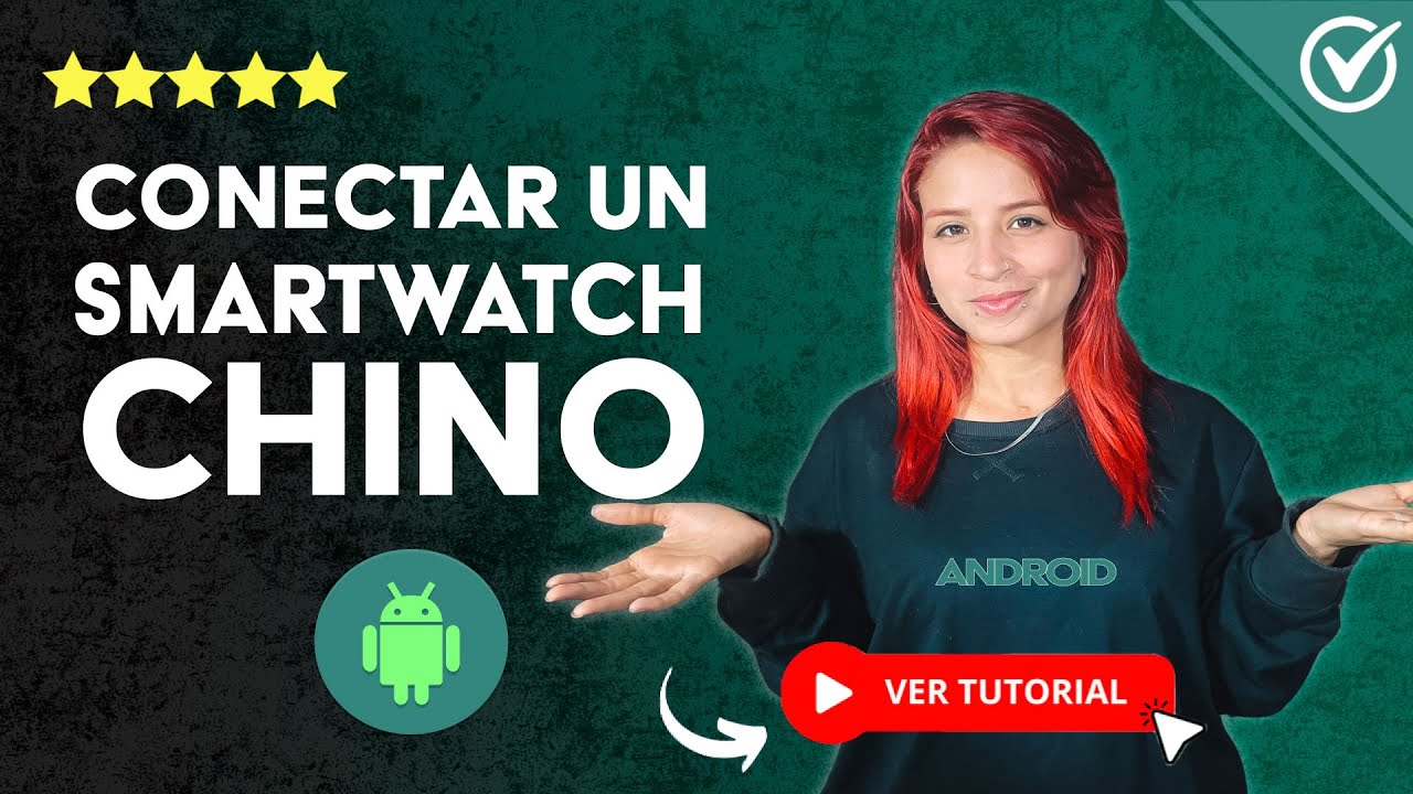 C&oacute;mo CONECTAR y CONFIGURAR un SMARTWATCH CHINO a mi Tel&eacute;fono Android | ⌚ Sincroniza tu Smartwatch ⌚