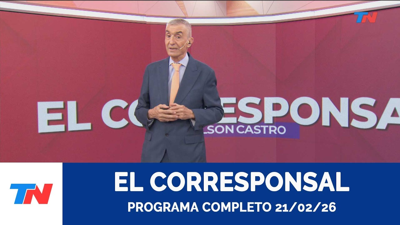EL CORRESPONSAL l Programa completo 21/02/26