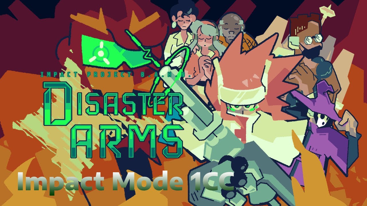 Disaster Arms: Impact Project B.A.H.N. - Impact Mode 1CC (w/ Cutscenes)
