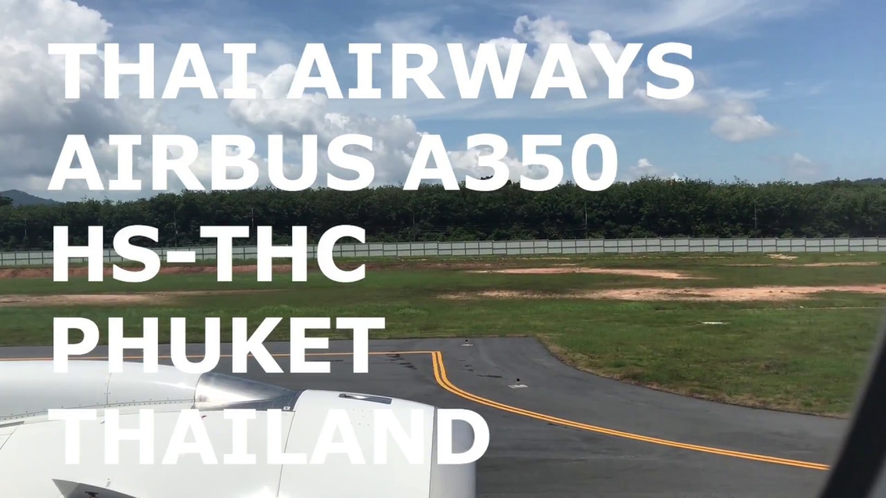 TAKE OFF | THAI AIRWAYS TG926 | AIRBUS A350 | PHUKET (HKT) - FRANKFURT (FRA) | SOMMERTRIP