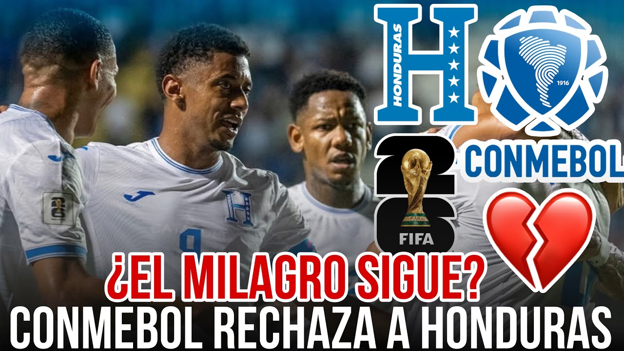 &iquest;RECHAZADOS? Honduras no es Apoyado por CONMEBOL &iquest;EL REPECHAJE SE ALEJA? La H sigue Trabajando