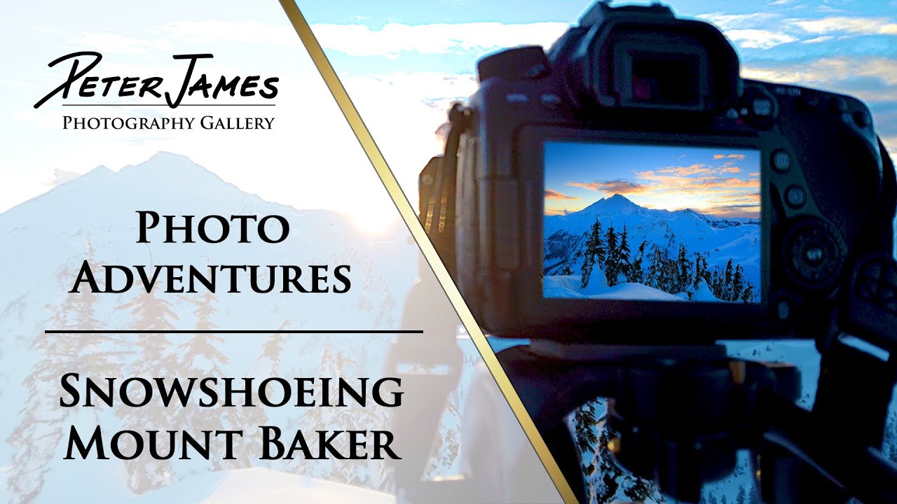 SNOWSHOEING at Mount Baker - Photo Adventure Ep3
