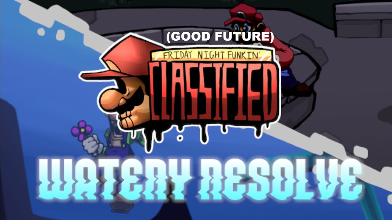 Watery Resolve - FNF Classified: Watery Grave (Good Future)